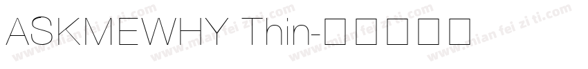 ASKMEWHY Thin字体转换